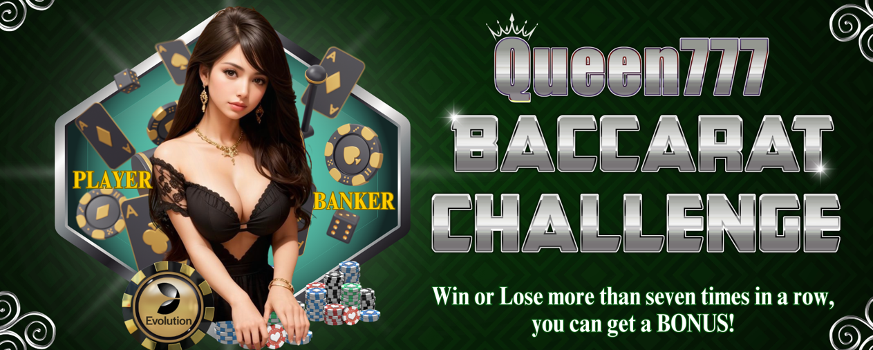 Queen777 Baccarat Challenge at Evolution Gaming